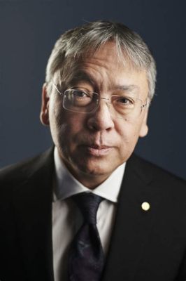 El Premio Nobel de Literatura para Kazuo Ishiguro; Un Homenaje al Poder de la Memoria y la Melancolía